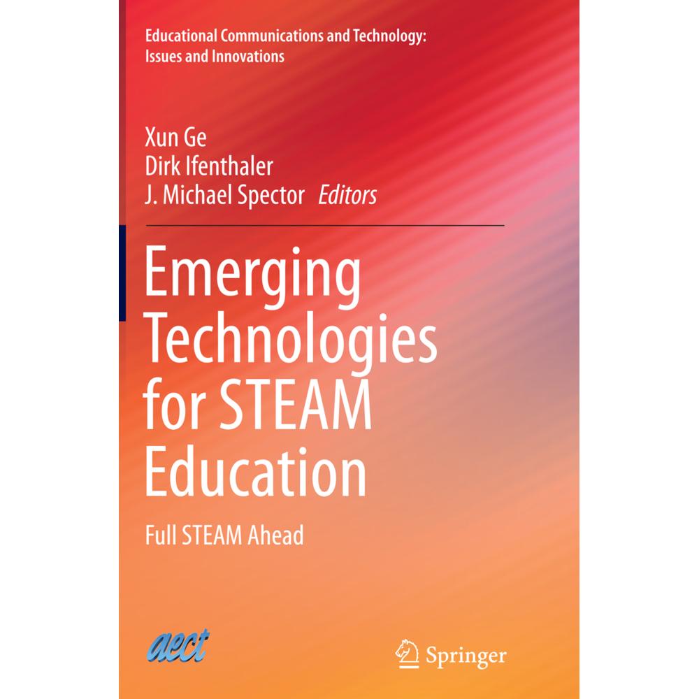 Emerging Technologies for STEAM Education, Fachbücher von J. Michael Spector, Dirk Ifenthaler, Xun Ge