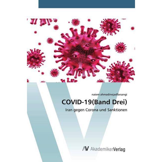 COVID-19(Band Drei), Fachbücher von Naiem Ahmadinejadfarsangi