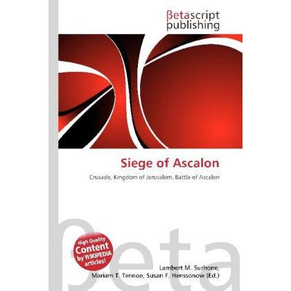 Siege of Ascalon, Fachbücher von Susan F. Marseken, Miriam T. Timpledon, Lambert M. Surhone