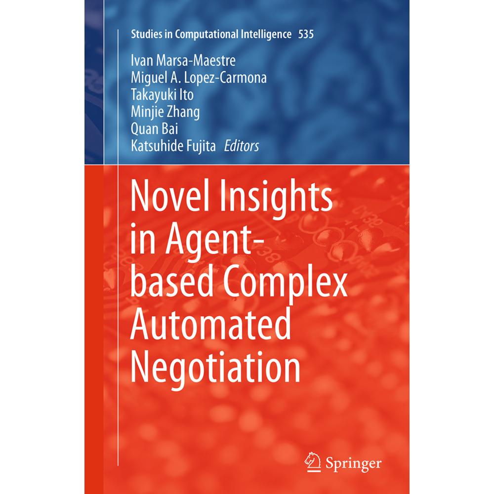 Novel Insights in Agent-based Complex Automated Negotiation, Fachbücher von Takayuki Ito, Minjie Zhang, Quan Bai, Miguel...