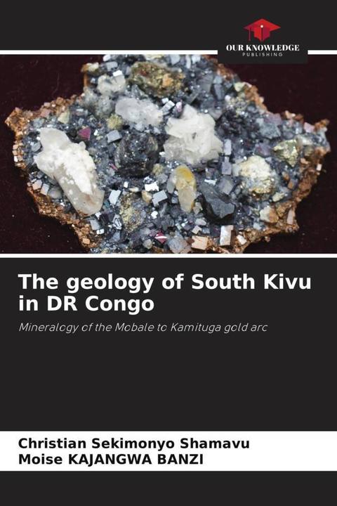 Actual product image The geology of South Kivu in DR Congo (Christian SEKIMONYO SHAMAVU, Moise KAJANGWA BANZI, 2024)