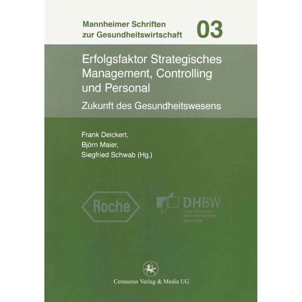 Thumbnail - Erfolgsfaktor Strategisches Management, Controlling und Personal, Fachbücher von Björn Maier, Frank Deickert, Siegfried ...