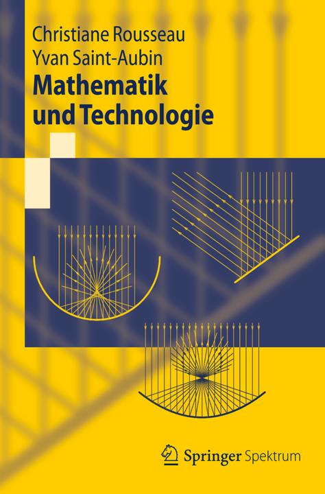 Produktbild Mathematik und Technologie (Deutsch, Christiane Rousseau, Yvan Saint-Aubin, 2012)