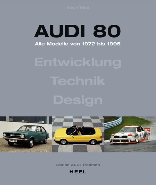 Produktbild Audi 80 - Alle Modelle von 1972 bis 1995 (Deutsch, Kevin Thiel, 2023)