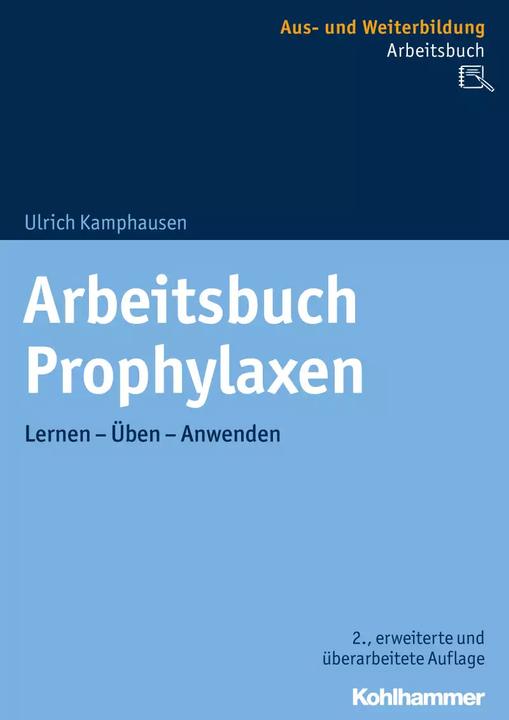 Produktbild Arbeitsbuch Prophylaxen (Deutsch, Ulrich Kamphausen, 2018)