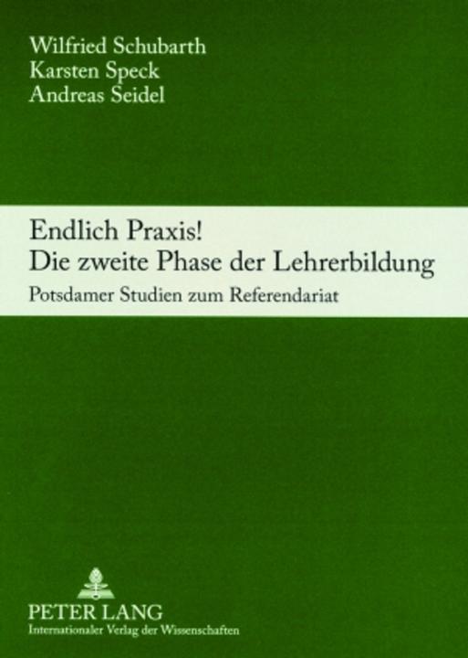 Produktbild Endlich Praxis! Die zweite Phase der Lehrerbildung (Deutsch, Andreas Seidel, Karsten Speck, Wilfried Schubarth, 2007)