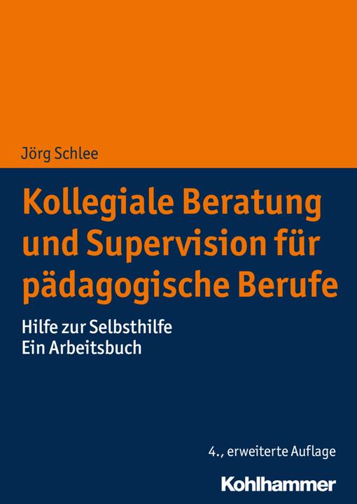 Produktbild Kollegiale Beratung und Supervision für pädagogische Berufe (Deutsch, Jörg Schlee, 2019)