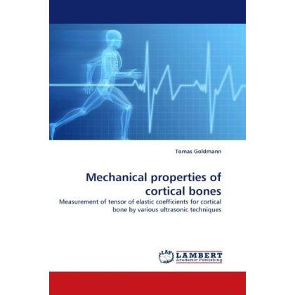 Mechanical properties of cortical bones, Fachbücher von Tomas Goldmann