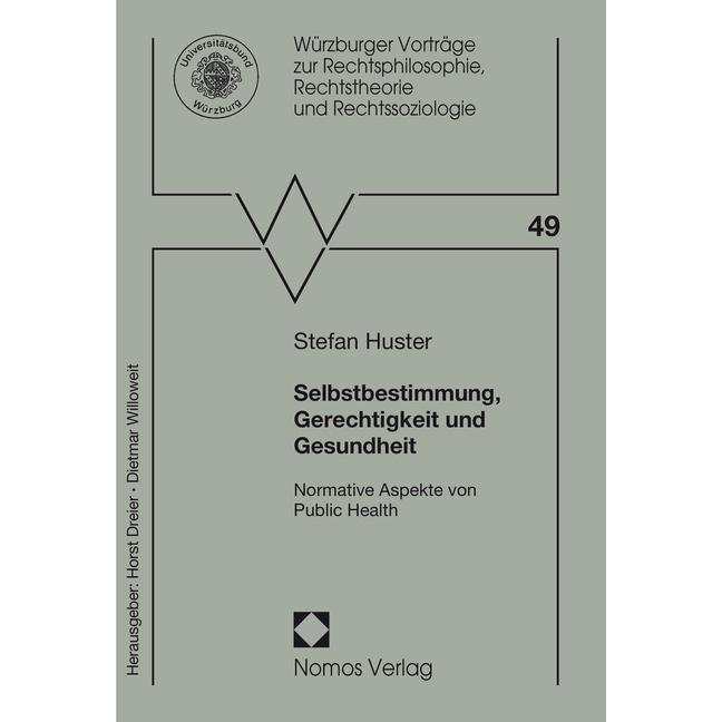 Selbstbestimmung, Gerechtigkeit und Gesundheit, Fachbücher von Stefan Huster