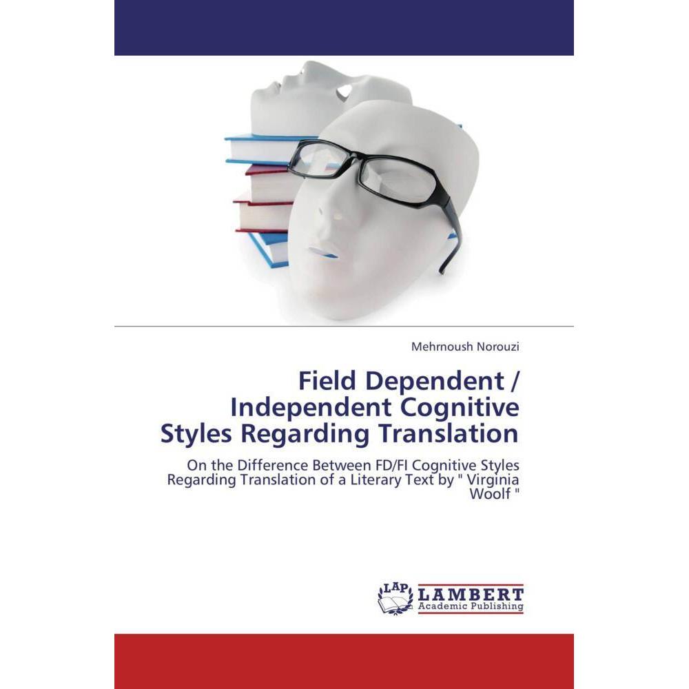 Field Dependent / Independent Cognitive Styles Regarding Translation, Fachbücher