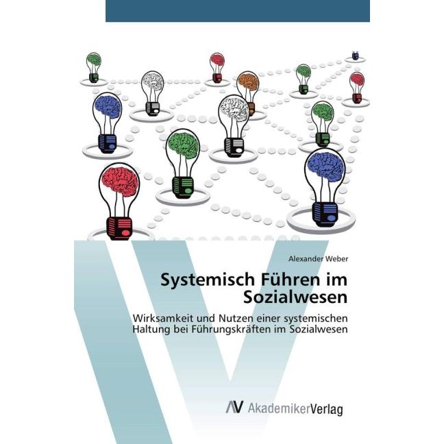 Systemisch Führen im Sozialwesen, Fachbücher von Alexander Weber