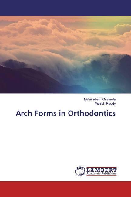 Produktbild Arch Forms in Orthodontics (Munish Reddy, Maharabam Gyanada, 2019)