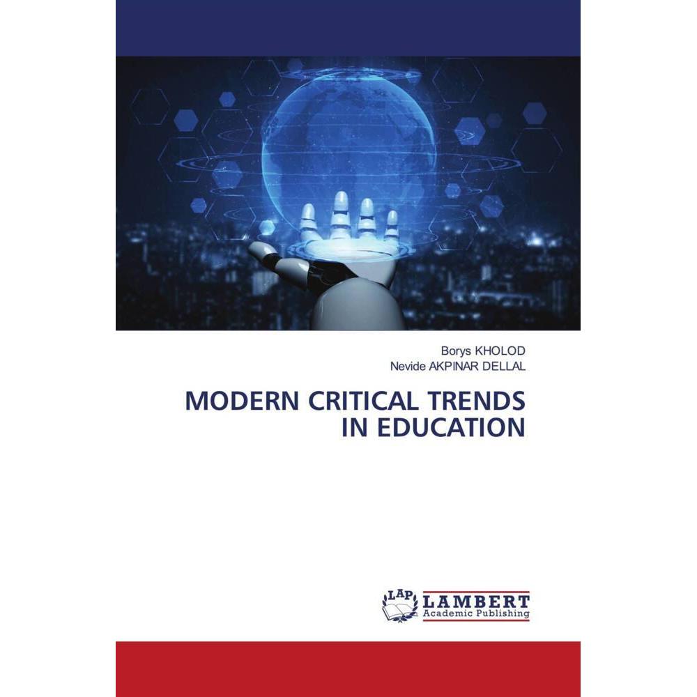 Modern Critical Trends In Education, Fachbücher von Borys KHOLOD, Nevide Akpinar Dellal
