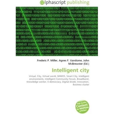 Intelligent city, Fachbücher von Agnes F. Vandome, Frederic P. Miller, John McBrewster
