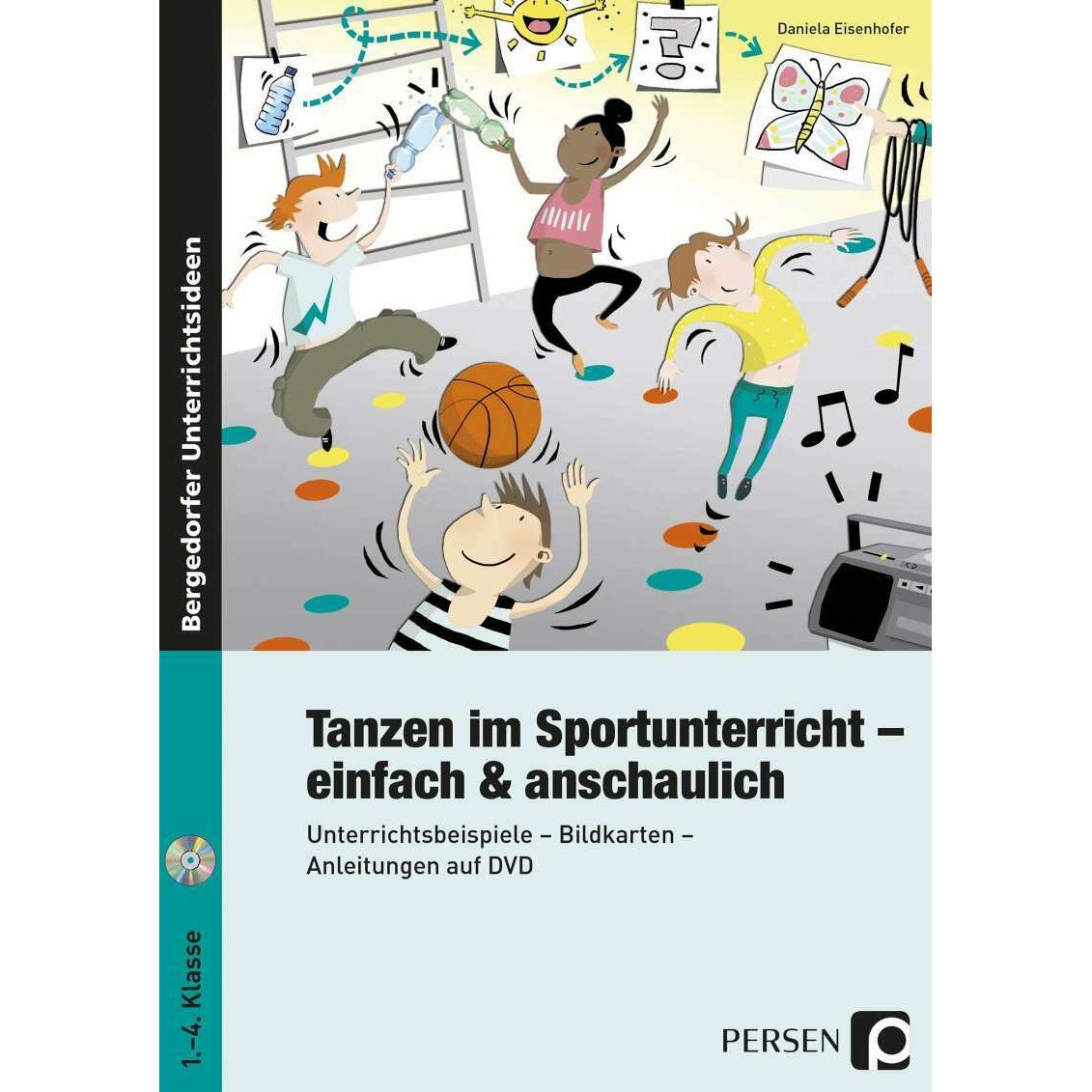 Tanzen im Sportunterricht - einfach & anschaulich, Schulbücher von Daniela Eisenhofer
