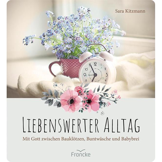 Liebenswerter Alltag, Belletristik von Sara Kitzmann