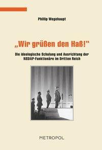 Produktbild Wir grüssen den Hass! (Deutsch, Phillip Wegehaupt, 2012)