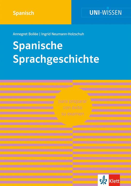 Produktbild Spanische Sprachgeschichte (Deutsch, Annegret Bollée, Ingrid Neumann-Holzschuh, 2013)