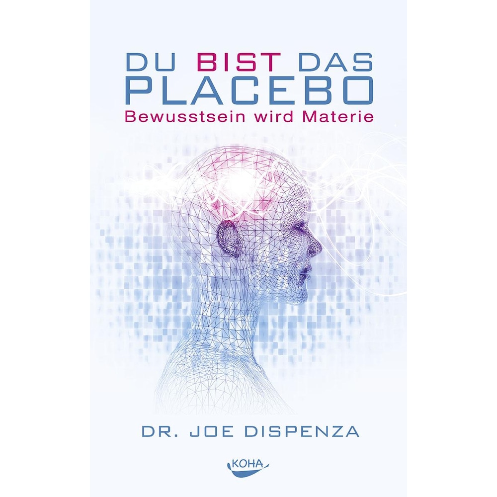 Du bist das Placebo, Fachbücher von Joe Dispenza