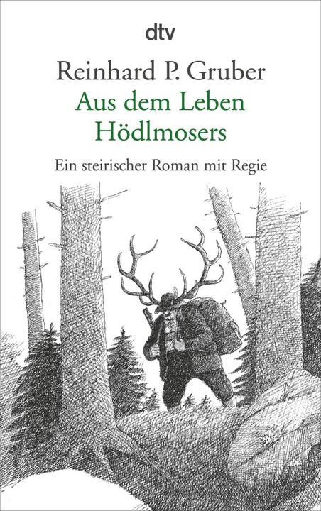 Produktbild Aus dem Leben Hödlmosers (Deutsch, Reinhard P. Gruber, 2006)