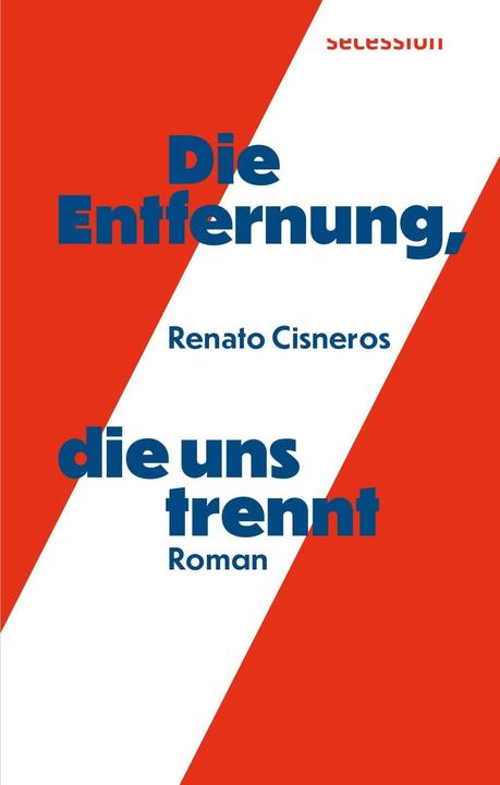 Produktbild Die Entfernung, die uns trennt (Deutsch, Renato Cisneros, 2019)
