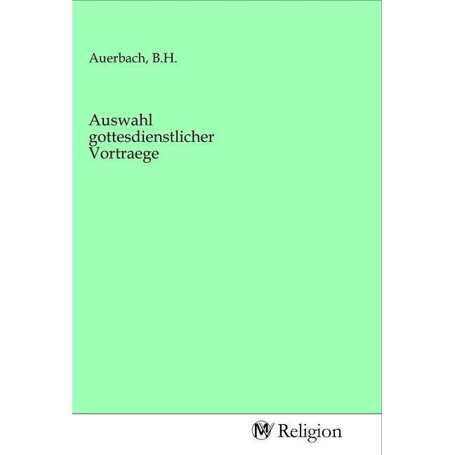 Auswahl gottesdienstlicher Vortraege, Sachbücher von B. H. Auerbach