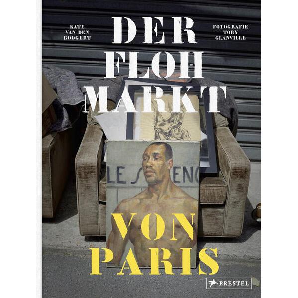Thumbnail - Der Flohmarkt von Paris, Sachbücher von Toby Glanville, Kate van den Boogert