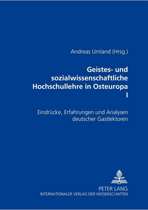 Produktbild Geistes- und sozialwissenschaftliche Hochschullehre in Osteuropa I (Deutsch, Andreas Umland, 2005)