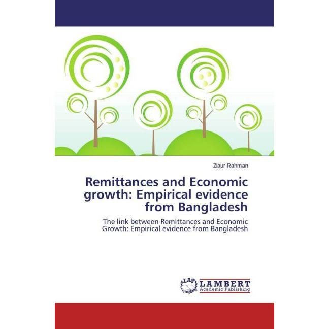 Remittances and Economic growth: Empirical evidence from Bangladesh, Fachbücher von Ziaur Rahman