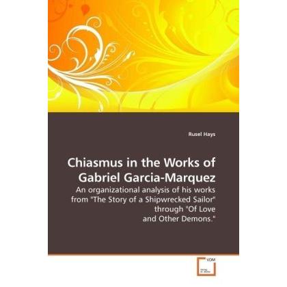 Chiasmus in the Works of Gabriel Garcia-Marquez, Fachbücher