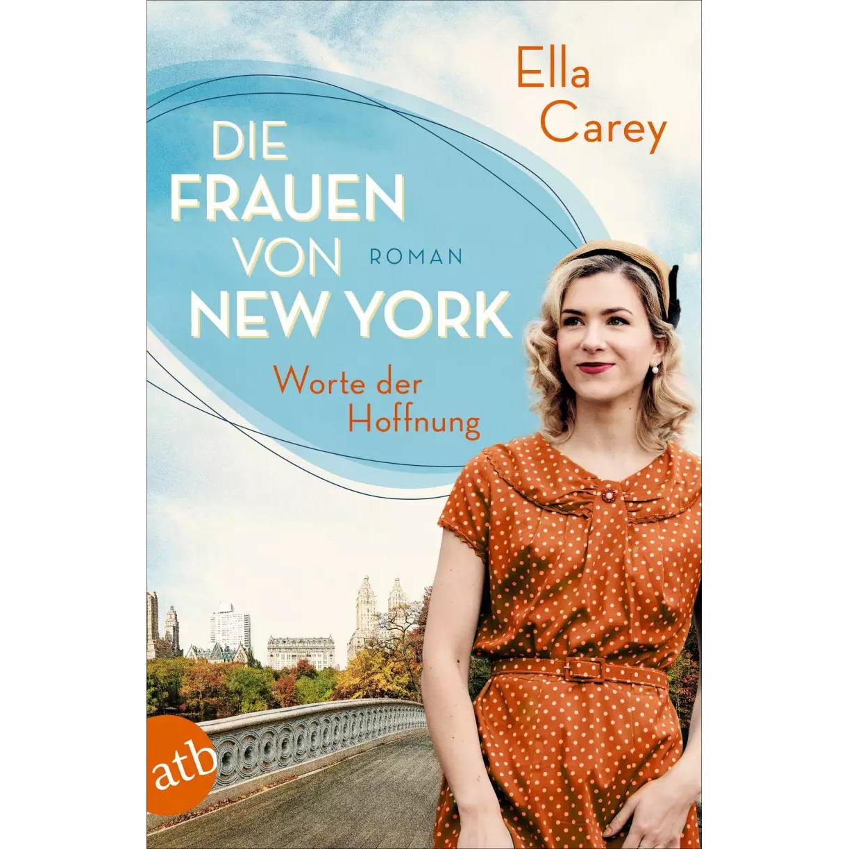 Die Frauen von New York – Worte der Hoffnung, Belletristik von Ella Carey