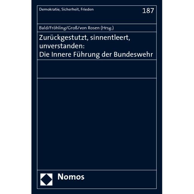 Zurückgestutzt, sinnentleert, unverstanden: Die Innere Führung der Bundeswehr, Fachbücher von Detlef Bald, Jürgen Gross,...