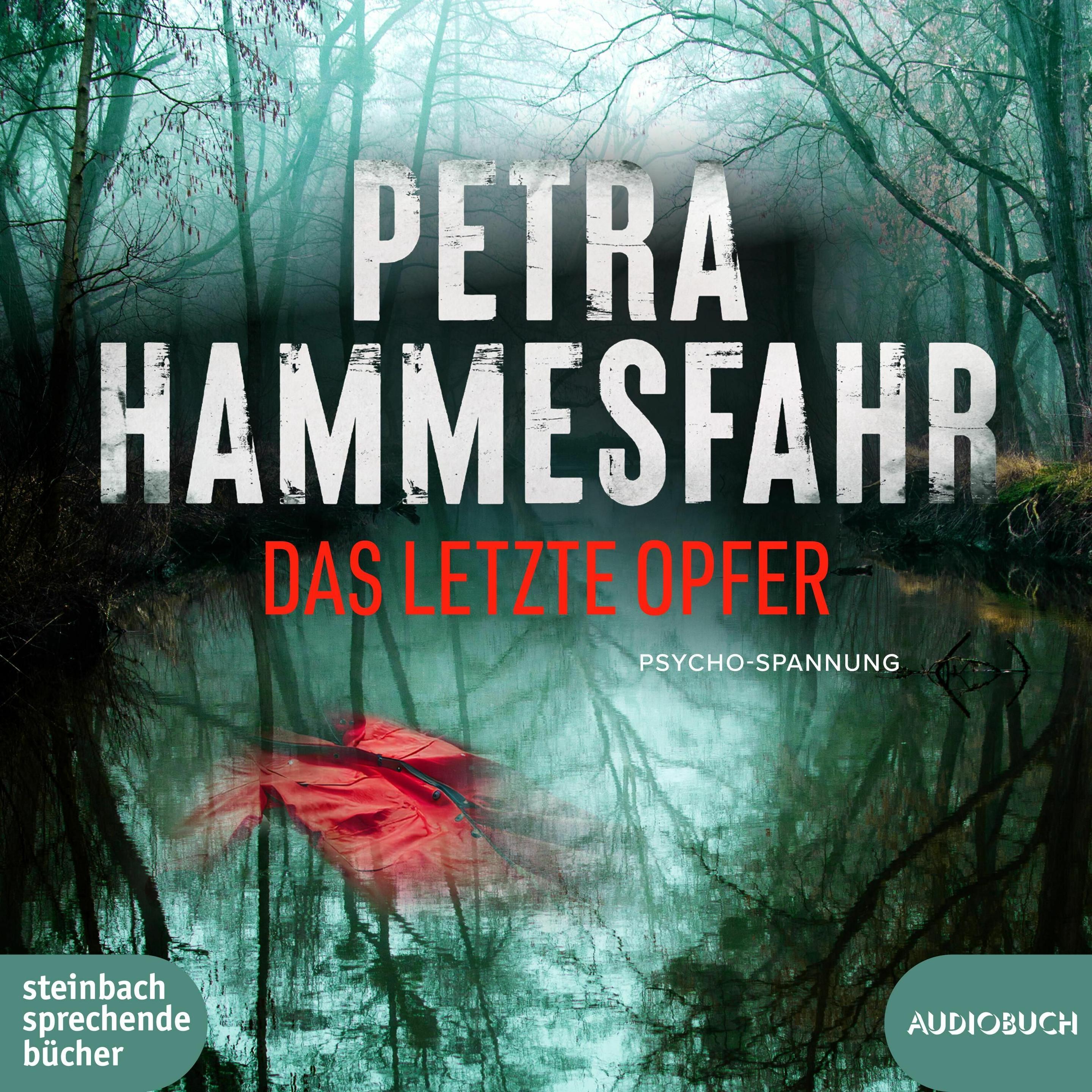 Hammesfahr:Das letzte Opfer, Hörbücher von Petra Hammesfahr
