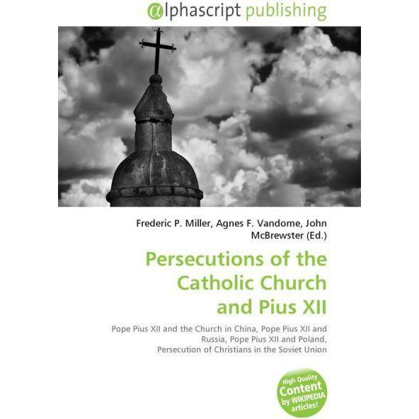 Persecutions of the Catholic Church and Pius XII, Sachbücher