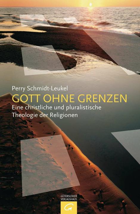 Produktbild Gott ohne Grenzen (Deutsch, Perry Schmidt-Leukel, 2013)