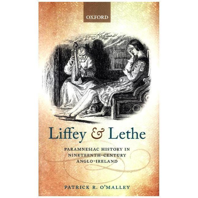 O'Malley:Liffey and Lethe, Sachbücher von Patrick R. O'Malley