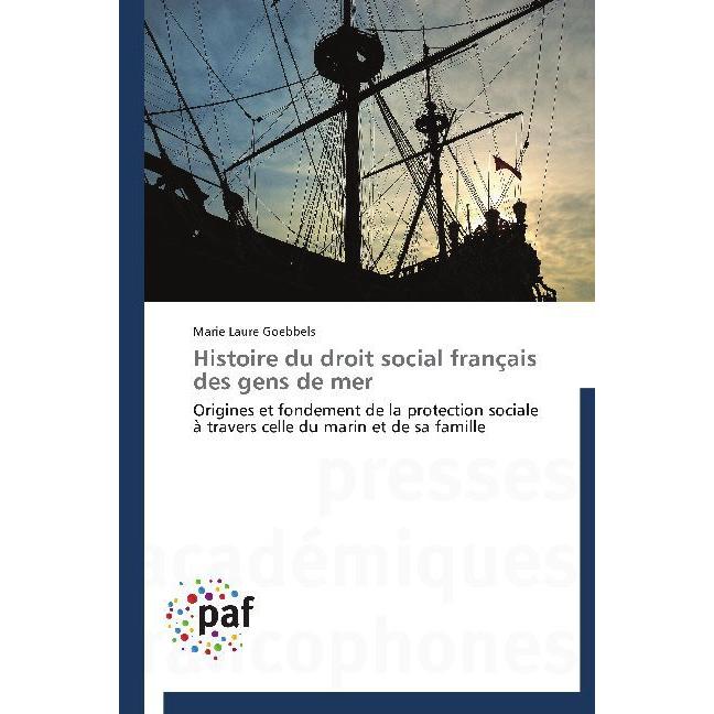 Histoire du droit social français des gens de mer, Fachbücher von Marie Laure Goebbels