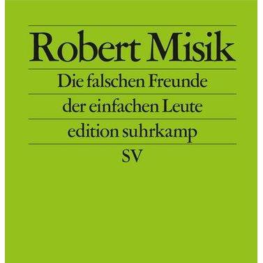 Thumbnail - Die falschen Freunde der einfachen Leute, Fachbücher von Robert Misik