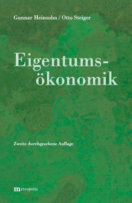 Produktbild Eigentumsökonomik (Deutsch, Gunnar Heinsohn, Otto Steiger, 2008)