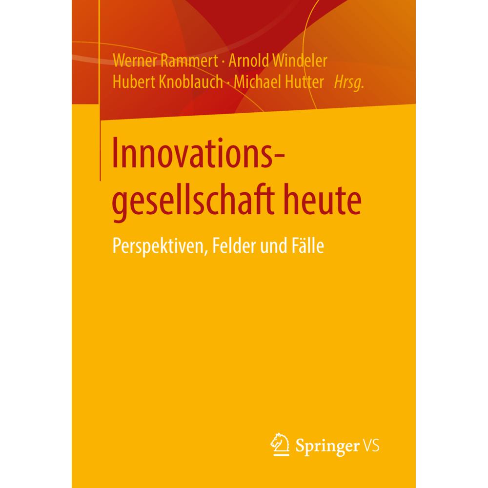 Innovationsgesellschaft heute, Fachbücher von Werner Rammert, Arnold Windeler, Hubert Knoblauch, Michael Hutter