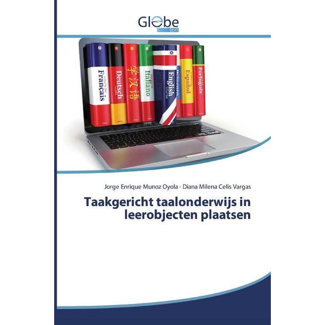 Taakgericht taalonderwijs in leerobjecten plaatsen, Schulbücher von Diana Milena Celis Vargas, Jorge Enrique Muñoz Oyola