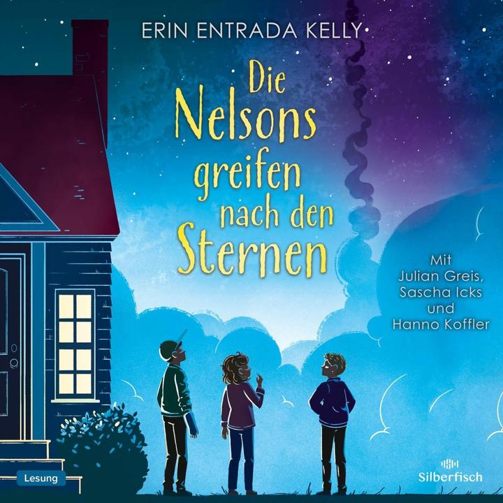 Actual product image The Nelsons reach for the stars (Erin Entrada Kelly, Julian Greis, Hanno Koffler, Beate Schäfer, Sascha Icks, German)