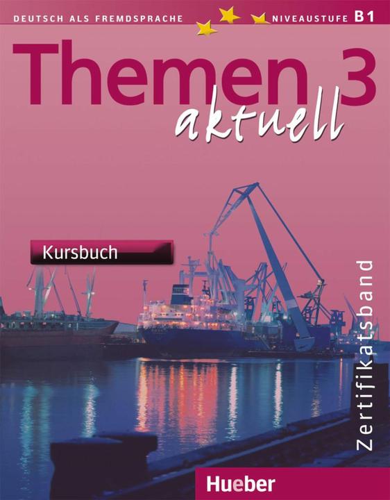 Produktbild Themen aktuell 3. Kursbuch (Deutsch, Andreas Tomaszewski, Dörte Weers, Martin Guhl, Michaela Perlmann-Balme, Werner Bönzli, 2004)