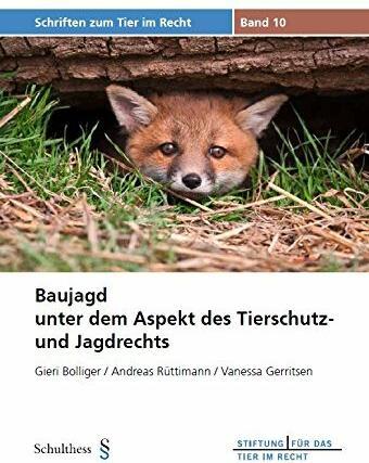 Schulthess Baujagd unter dem Aspekt des Tierschutz- und Jagdsrechts (German, Andreas Rüttimann, Vanessa Gerritsen, 2012)
