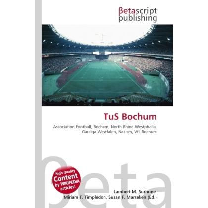TuS Bochum, Ratgeber von Lambert M. Surhone, Miriam T. Timpledon, Susan F. Marseken
