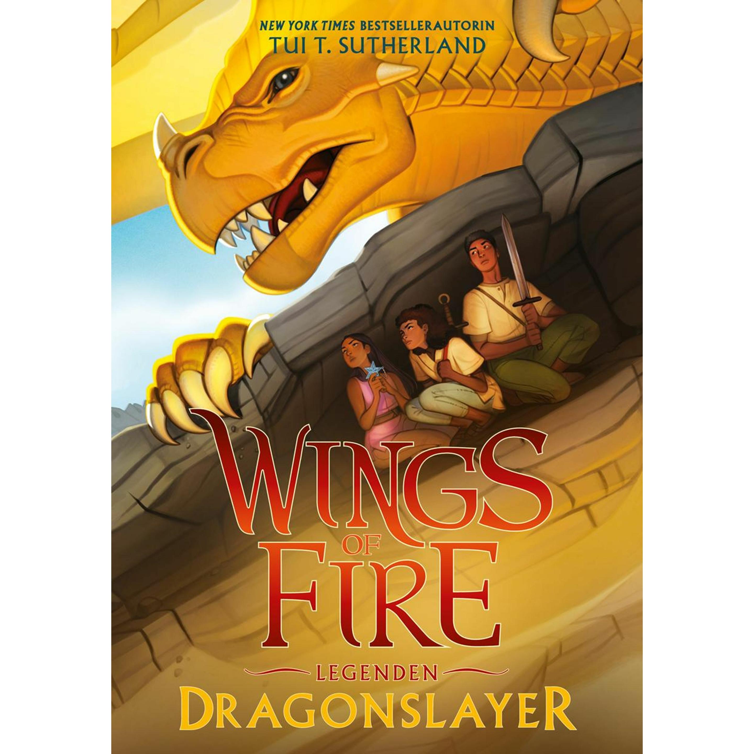 Wings of Fire Legenden - Dragonslayer, Belletristik von Tui T. Sutherland