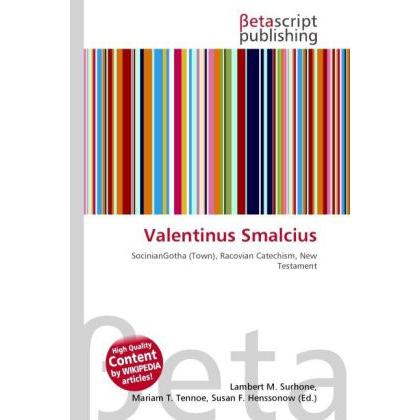 Valentinus Smalcius, Fachbücher von Susan F. Marseken, Miriam T. Timpledon, Lambert M. Surhone