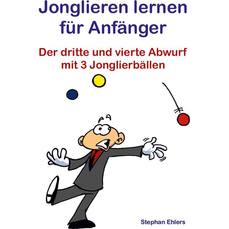 Fql Publishing Ehlers:Jonglieren lernen für Anfänger
