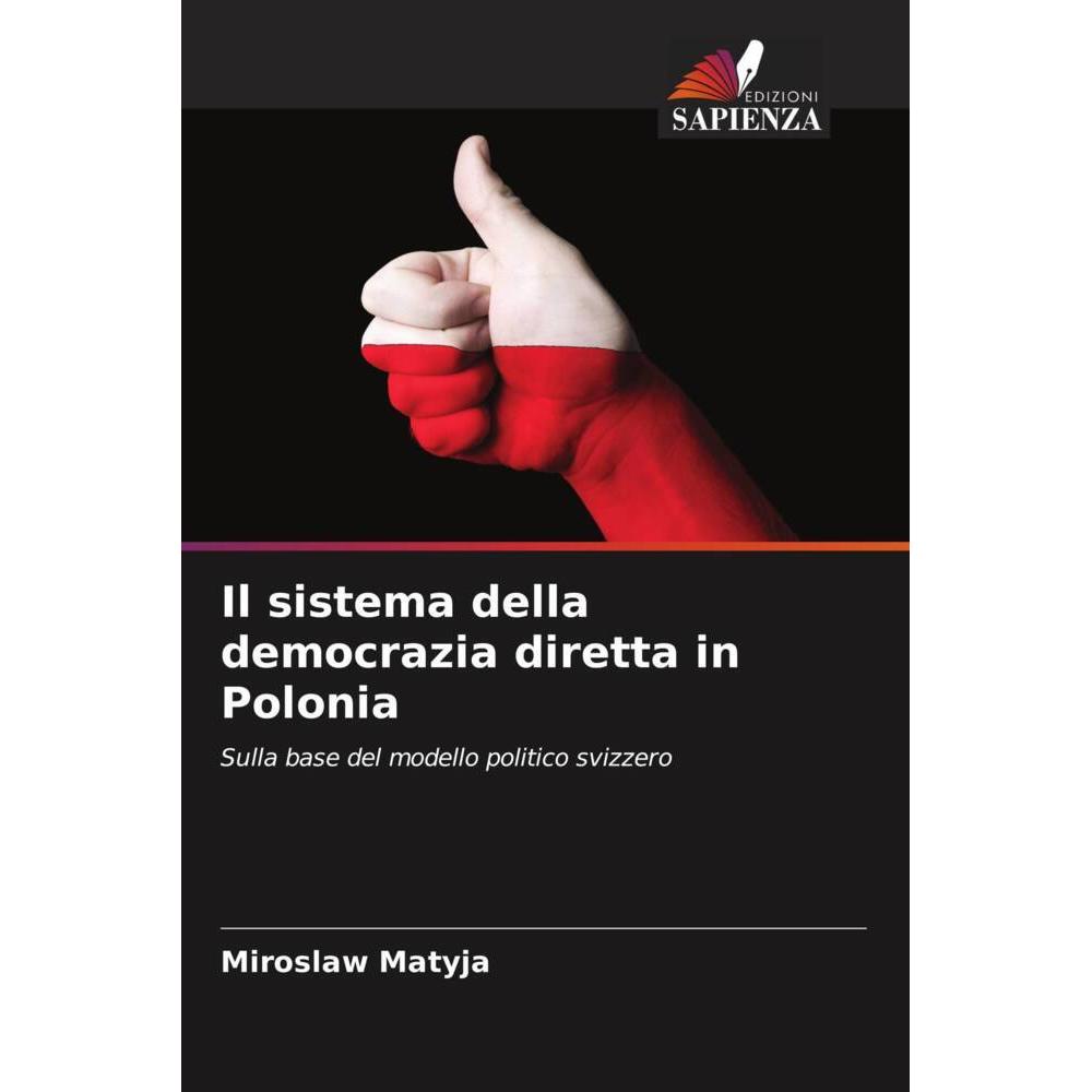 Il sistema della democrazia diretta in Polonia, Fachbücher von Miroslaw Matyja