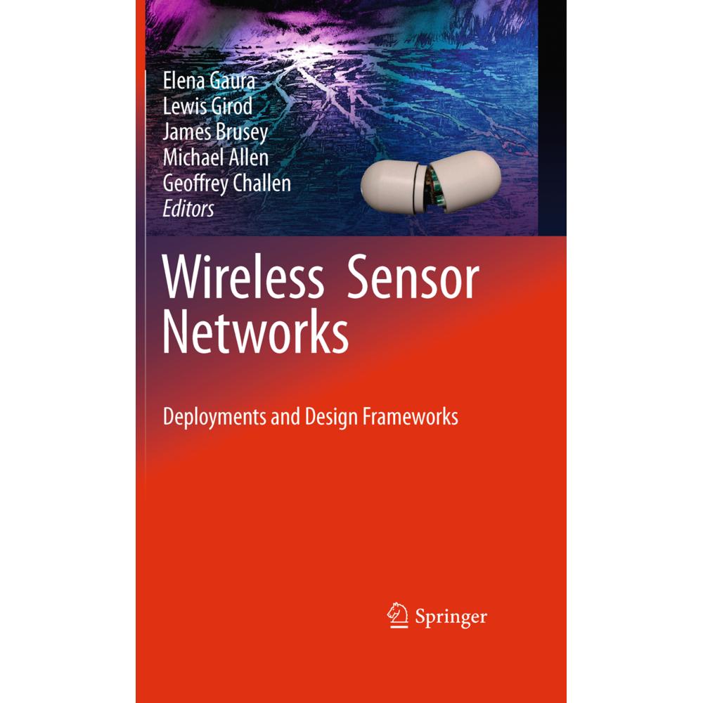 Wireless Sensor Networks, Fachbücher von Michael Allen, Lewis Girod, Geoffrey Challen, Elena Gaura, James Brusey